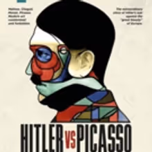 HITLER VS PICASSO AND THE OTHERS Now Playing in U.S. Cinemas