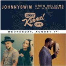 Jimmy Kimmel Live! Welcomes JOHNNYSWIM and Drew Holcomb & The Neighbors This Today…