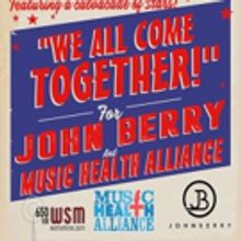 'We All Come Together' for John Berry and Music Health Alliance at City Winery