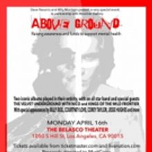 Dave Navarro & Billy Morrison, Along With Special Guests, To Present ABOVE GROUND In…