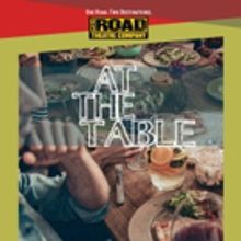 Road Theatre Company Presents Los Angeles Premiere Of AT THE TABLE