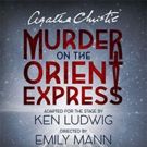 Hartford Stage Extends Agatha Christie's MURDER ON THE ORIENT EXPRESS