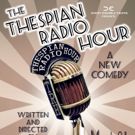 Desert Ensemble Theatre Company Presents THE THESPIAN RADIO HOUR