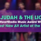 Judah & the Lion Win iHeartRadio Music Award for Best New Rock/Alternative Rock…