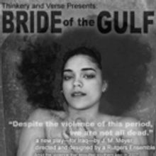 Thinkery And Verse To Present THE BRIDE OF THE GULF