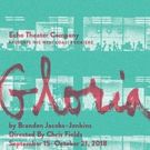 Pulitzer Prize Finalist GLORIA Gets West Coast Premiere at the Echo