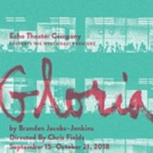 Pulitzer Prize Finalist GLORIA Gets West Coast Premiere at the Echo