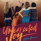 Cast and Creative Team Announced For The New York Premiere Of UNEXPECTED JOY