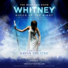 WHITNEY - QUEEN OF THE NIGHT Will Make West End Premiere