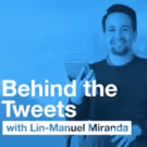 VIDEO: Lin-Manuel Miranda Goes #BehindTheTweets