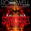 Rockwell Table & Stage Presents THE UNAUTHORIZED MUSICAL PARODY OF...STRANGER THINGS