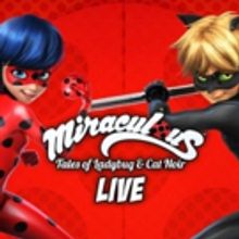 MIRACULOUS: Tales Of Ladybug And Cat Noir To Come To Hershey Theatre