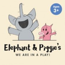Citadel Inaugurates New Theatre for Young Audiences with ELEPHANT AND PIGGIE'S 'WE AR