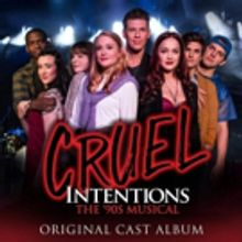 BWW Album Review: CRUEL INTENTIONS: THE '90S MUSICAL (Original Cast Album) Rests On N