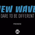 VIDEO: Showtime to Premiere NEW WAVE: DARE TO BE DIFFERENT Documentary March 30