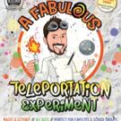 A FABULOUS TELEPORTATION EXPERIMENT Comes to Fringe World
