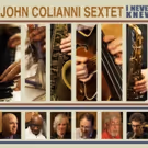 John Colianni to Celebrate New Album I NEVER KNEW Featuring a Swinging Sextet with…