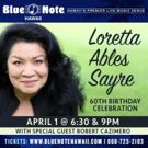 Tony-Nominated Loretta Ables Sayre To Celebrate 60th Birthday At Blue Note Hawaii