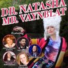 DR. NATASHA/MR. VAYNBLAT Comes to Union Hall
