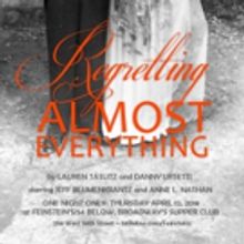 Jeff Blumenkrantz and Anne L. Nathan To Star in REGRETTING ALMOST EVERYTHING at 54…