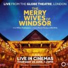 More2Screen Will Broadcast Shakespeare's Globe's THE MERRY WIVES OF WINDSOR