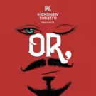 Romance, Writing, And Espionage On Stage - Kickshaw Theatre Presents OR A Comedy By…
