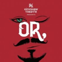 Romance, Writing, And Espionage On Stage - Kickshaw Theatre Presents OR A Comedy By L