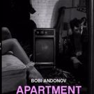 Introducing New Artist Bobi Andonov, New Single and Video for 'Apartment'
