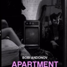 Introducing New Artist Bobi Andonov, New Single and Video for 'Apartment'
