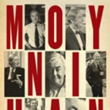 First Run Features Presents New Immersive Documentary, MOYNIHAN