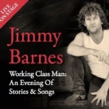 Australian Rocker Jimmy Barnes Kicks Off Working Class Man: An Evening of Stories &…