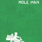 MOLE MAN Documentary to World Premiere at DOC NYC Film Festival This November