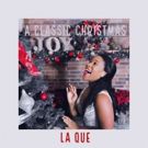 La Que Releases First Ever Album, "A Classic Christmas: Joy"