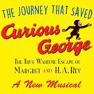 THE JOURNEY THAT SAVED CURIOUS GEORGE To Receive Developmental Workshop