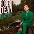 Robert Dean's Comedy Album (IT'S NOT EASY) BEING DEAN Out April 12th on Sure Thing…