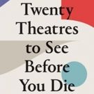 Amber Massie-Blomfield Pens 'Twenty Theatres To See Before You Die'
