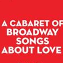 LOVE IS LOVE: A Cabaret Of Broadway Songs About Love Adds Extra Performance