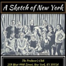 Long-Running A SKETCH OF NEW YORK Comes to The Producer's Club Tonight