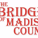 THE BRIDGES OF MADISON COUNTY Opens Next Month at Elmwood Playhouse