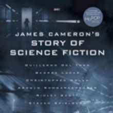 James Cameron's Story of Science Fiction Offers a Closer Look into AMC's New…