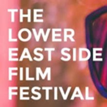 The Lower East Side Film Festival Announces Opening, Closing Night Films