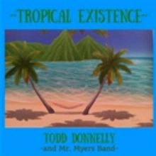 Todd Donnelly's New Album 'Tropical Existence' Takes You To Paradise