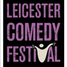 Leicester Comedy Festival Announces 2018 Line-Up Featuring Over 800 Events and More