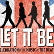 Celebrate the Beatles with LET IT BE At The Thousand Oaks Civic Arts Plaza