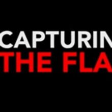 Screening of Eye-Opening Documentary CAPTURING THE FLAG at Margaret Mead Film Festiva