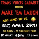 TVC is Bringing Visibility To Trans Performers to The Duplex