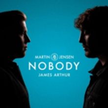 James Arthur and Martin Jensen Team Up For NOBODY