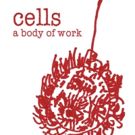 Proud and Loud Arts Begin Autumn 2018 Season with Cells - A Body of Work