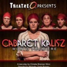 World Premiere Of CABARET KALISZ Gives A New Perspective On The Human Spirit, Surviva