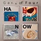 Gang Of Four Release New Single PAPER THIN From Upcoming Album HAPPY NOW